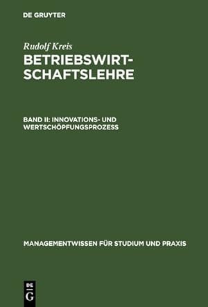 Image du vendeur pour Betriebswirtschaftslehre. Band II: Innovations- und Wertschpfungsproze. mis en vente par Antiquariat Bookfarm