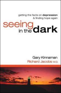 Seeing in the Dark: Getting the Facts on Depression & Finding Hope Again