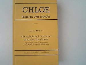 Bild des Verkufers fr Die italienische Literatur im deutschen Sprachraum : Ergnzungen und Berichtigungen zu Frank-Rutger Hausmanns Bibliographie. Chloe ; Bd. 17 zum Verkauf von Antiquariat Bookfarm