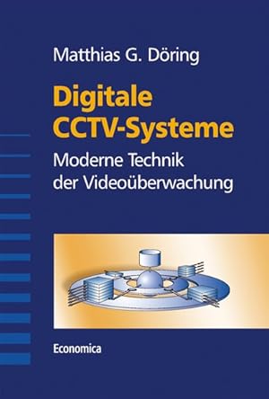 Seller image for Digitale CCTV-Systeme: Moderne Technik der Videoberwachung Moderne Technik der Videoberwachung for sale by Antiquariat Bookfarm