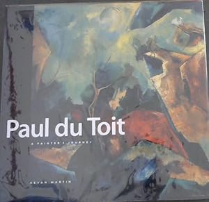 Bild des Verkufers fr Paul Du Toit: A Painter's Journey (Fernwood Art and Artists Series) zum Verkauf von Chapter 1