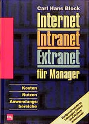 Seller image for Internet, Intranet, Extranet fr Manager Kosten, Nutzen, Anwendungsbereiche for sale by Antiquariat Bookfarm