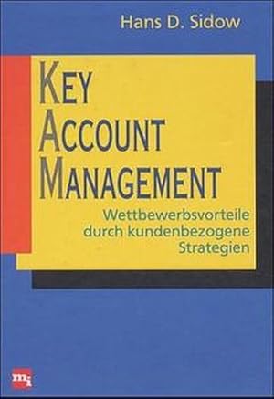 Bild des Verkufers fr Key-Account-Management Wettbewerbsvorteile durch kundenbezogene Strategien zum Verkauf von Antiquariat Bookfarm