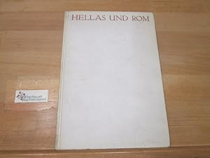 Hellas und Rom : Die Kultur d. Antike in Bildern. H. Th. Bossert. Bildausw., Anordng u. Vorw. v. ...