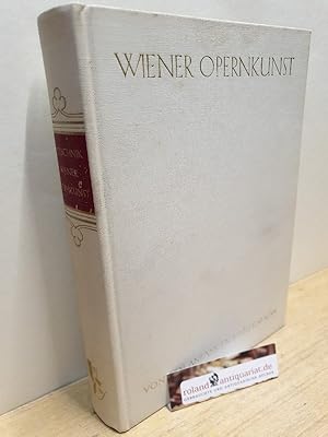 Bild des Verkufers fr Wiener Opernkunst Von den Anfngen bis zu Karajan zum Verkauf von Roland Antiquariat UG haftungsbeschrnkt