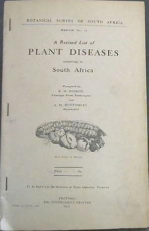 Seller image for Botanical Survey of South Africa, Memoir No. 11 : A Revised List of Plant Diseases occuring in South Africa for sale by Chapter 1