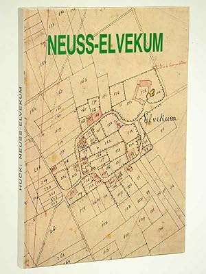 Bild des Verkufers fr Neuss-Elvekum. Vom Dorf zum Stadtteil. zum Verkauf von Antiquariat Lehmann-Dronke