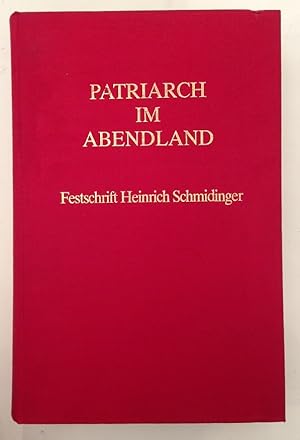 Patriarch im Abendland Festschrift Heinrich Schmidinger