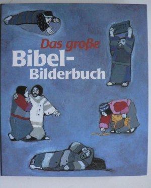 Bild des Verkufers fr Das groe Bibel-Bilderbuch - 27 biblische Geschichten zum Verkauf von Antiquariat UPP