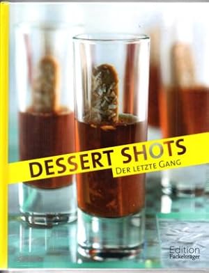 Imagen del vendedor de Dessert shots. Der letzte Gang. a la venta por Leonardu