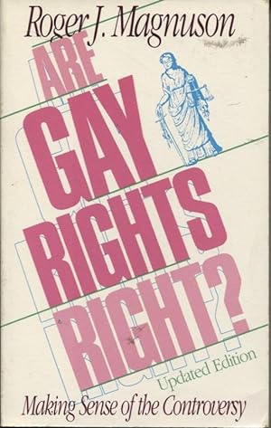 Seller image for ARE GAY RIGHTS RIGHT? MAKING SENSE OF THE CONTROVERSY for sale by Dromanabooks