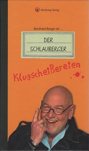 Bild des Verkufers fr [Der Schlauberger - Klugscheiereien] ; Reinhard Berger ist . der Schlauberger - Klugscheiereien. Reinhard Berger zum Verkauf von Schrmann und Kiewning GbR