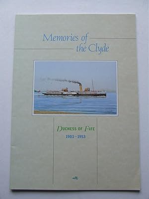 Immagine del venditore per Memories of the Clyde - Duchess of Fife 1903-1953. venduto da McLaren Books Ltd., ABA(associate), PBFA