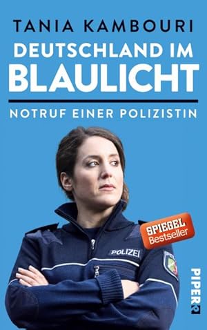 Bild des Verkufers fr Deutschland im Blaulicht : Notruf einer Polizistin. Tania Kambouri zum Verkauf von Schrmann und Kiewning GbR
