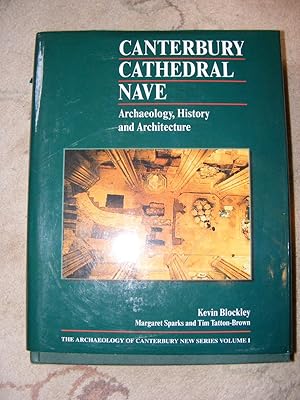 Bild des Verkufers fr Canterbury Cathedral Nave Archaeology, History and Architecture zum Verkauf von moorland books