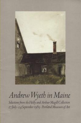 Andrew Wyeth in Maine. Selections from the Holly and Arthur Magill Collection 17 July - 24 Septem...