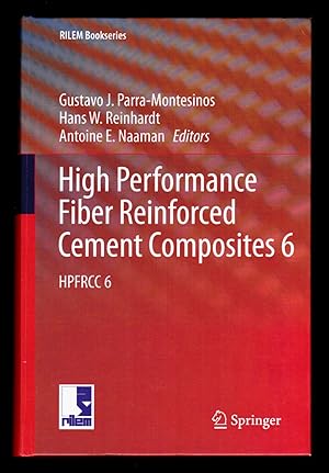 Seller image for High Performance Fiber Reinforced Cement Composites 6: HPFRCC 6 (RILEM Bookseries) for sale by killarneybooks