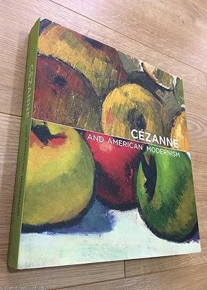 Seller image for Cezanne and American Modernism for sale by 84 Charing Cross Road Books, IOBA
