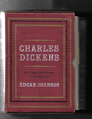 CHARLES DICKENS his tragedy and triumph a biography by