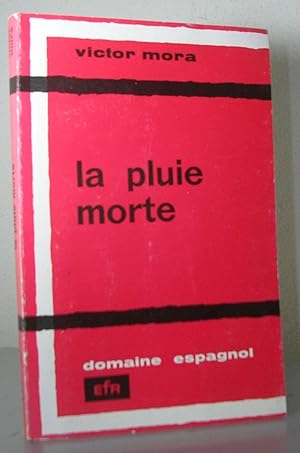 LA PLUIE MORTE ("La pluja morta"). Roman traduit du catalan par l'auteur