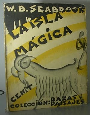 LA ISLA MAGICA. Versión española de J. Canalejas. Prólogo de Paul Morand