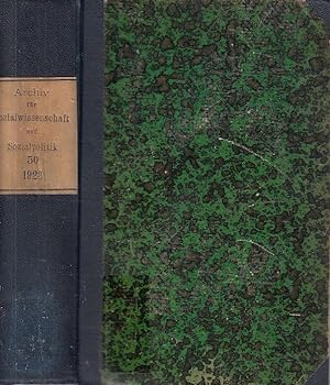 Archiv für Sozialwissenschaft und Sozialpolitik, Bd. 50 1923 / In Verbindung mit Joseph Schumpete...