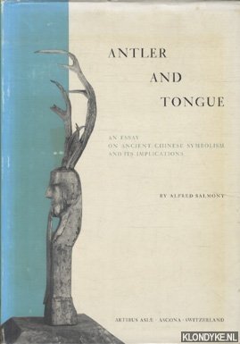 Bild des Verkufers fr Antler and Tongue. An essay on ancient Chinese symbolism and its implications zum Verkauf von Klondyke