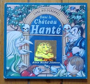 Seller image for Livre-Hologrammes - Dans le chteau hant. for sale by La Bergerie