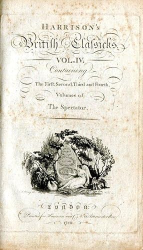 Harrison's British Classicks. Vol IV. The Spectator in Eight Volumes. The First 4 Vols in One Vol...