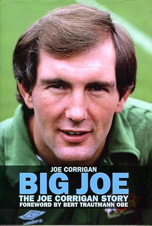 Big Joe: The Joe Corrigan Story (Signed By Author)