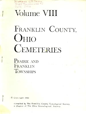 Franklin County, Ohio Cemeteries Volume VIII Prairie and Franklin Townships