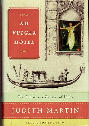 Seller image for No Vulgar Hotel: The Desire and Pursuit of Venice for sale by Dorley House Books, Inc.