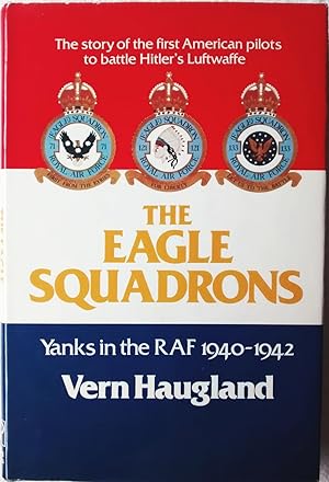 Seller image for The Eagle Squadrons: Yanks in the RAF, 1940-1942 for sale by Generations Press