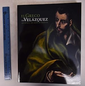 Seller image for El Greco to Velazquez: Art During the Reign of Philip III for sale by Mullen Books, ABAA