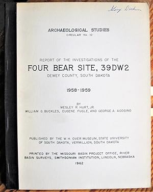 Report of the Investigation of the Four Bear Site, 39DW2 Dewey County, South Dakota 1958-1959