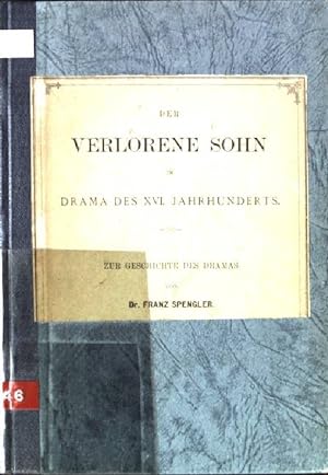 Bild des Verkufers fr Der verlorene Sohn im Drama des XVI.Jahrhunderts. zum Verkauf von books4less (Versandantiquariat Petra Gros GmbH & Co. KG)
