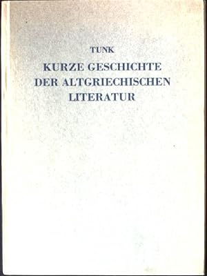 Bild des Verkufers fr Kurze Geschichte der altgriechischen Literatur zum Verkauf von books4less (Versandantiquariat Petra Gros GmbH & Co. KG)