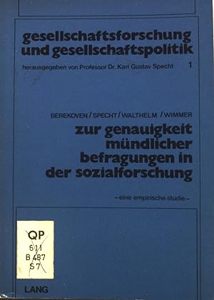 Bild des Verkufers fr Zur Genauigkeit mndlicher Befragungen in der Sozialforschung : eine empir. Studie. Gesellschaftsforschung und Gesellschaftspolitik ; Band. 1 zum Verkauf von books4less (Versandantiquariat Petra Gros GmbH & Co. KG)