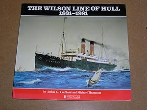 Imagen del vendedor de The Wilson Line of Hull 1831-1981: The Rise and Fall of an Empire a la venta por Neo Books