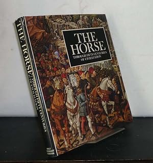 Seller image for The Horse. Through Fifty Centuries of Civilization. Presented by Anthony Dent. for sale by Antiquariat Kretzer