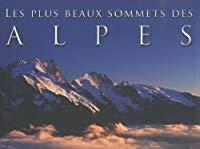 Bild des Verkufers fr Les Plus Beaux Sommets Des Alpes zum Verkauf von RECYCLIVRE