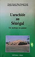 Image du vendeur pour L'arachide Au Sngal : Un Moteur En Panne mis en vente par RECYCLIVRE