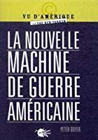 Bild des Verkufers fr La Nouvelle Machine De Guerre Amricaine zum Verkauf von RECYCLIVRE