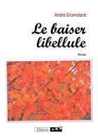 Image du vendeur pour Le Baiser Libellule mis en vente par RECYCLIVRE