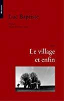 Bild des Verkufers fr Le Village Et Enfin zum Verkauf von RECYCLIVRE