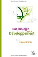 Bild des Verkufers fr Une Biologie Pour Le Dveloppement zum Verkauf von RECYCLIVRE