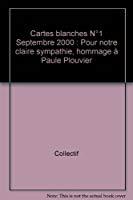 Bild des Verkufers fr Cartes Blanches N1 Septembre 2000 : Pour Notre Claire Sympathie, Hommage  Paule Plouvier zum Verkauf von RECYCLIVRE