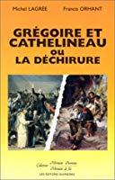 Seller image for Grgoire Et Cathelineau Ou La Dchirure for sale by RECYCLIVRE