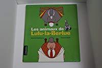 Bild des Verkufers fr Les Animaux De Lulu La Berlue zum Verkauf von RECYCLIVRE