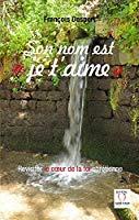 Bild des Verkufers fr Son Nom Est Je T'aime : Revisiter Aujourd'hui Le Coeur De La Foi Chrtienne. zum Verkauf von RECYCLIVRE